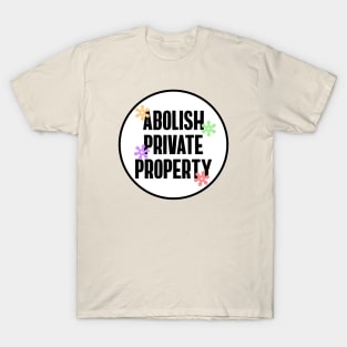 Abolish Private Property T-Shirt